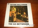 The Go - Betweens : Before Hollywood LP