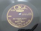 Bessie Smith : Okeh 8945: Do Your Duty / Down In The Dumps EX+  
