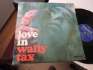 WALLY TAX LOVE IN 1967 MINT OUSIDERS PSYCH/PROG. 