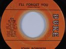 Northern Soul 45 JOHN ROBERTS I'll Forget You DUKE HEAR