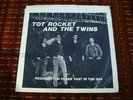 TOT ROCKET AND THE TWINS 45 Reduced w/Fun Fades Fast RARE PUNK/KBD Whiplash Recs