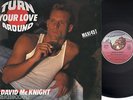 DAVID Mc KNIGHT turn your love around RARE NMINT ITALO DISCO 12