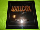 WILLCOX-ROLL OF THREE, PRIVATE FRENCH HARD ROCK METAL,NWOBHM,TRUST,TNT
