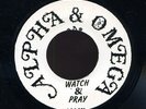 Alpha & Omega - Watch And Pray / Yemenite Chant UK orig 7