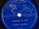 Hear Blues 78 rpm JIMMY WILSON Mistake In Life CAVA TONE 252