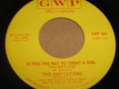 HESITATIONS - Is This The Way To Treat A Girl (GWP) RARE NORTHERN SOUL 45 EX 