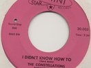 NORTHERN SOUL 45 The Constellations - I Didn't Know How (Gemini Star)  Ex