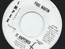 Paul Martin It happened US 66 Fuzz Garage psych 45 NM orgnl on IMPEX LSTN