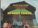 SPOOKY TOOTH - Son Of Your Father - Original 1969 German 2-track 7