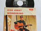 7 ' ROY ORBISON '' RIDE AWAY/WONDERING '' SCANDINAVIË