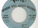 LOUISE MURRAY - THE LOVE I GIVE / FOR SOME - VERVE PROMO  NORTHERN SOUL 45