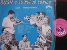 BUSH NUEVO SONIDO MARCOS BARRAZA Lp PANAMA Latin Salsa Guaguanco   ??