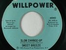 70s Soul 45 SWEET BREEZE Slow Change-Up / Good Thing on Willpower NM