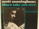 SCOTT CUNNINGHAM “Blues Take You Over” private BALTIMORE soul funk LP NM SUPERB