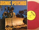 Cosmic Psychos : Go The Hack orig. Sup Pop red vinyl