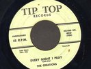 DOOWOP 45 The Creations EVERY NIGHT I PRAY on TIP TOP 400