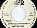 PEPE FERNANDEZ: C-rations And Corn Bread / Having Fun 45 (dj) rare Soul