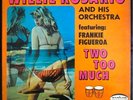* WILLIE ROSARIO y FRANKIE FIGUEROA Two Too Much GUAGUANCO BOOGALOO Musicor HEAR