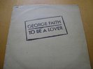 TO BE A LOVER :  GEORGE FAITH