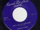 CA rockabilly Johnny Tyler RURAL RHYTHM 510 (( ?  )) Devil on my shoulder