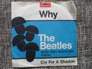 THE BEATLES WITH TONI SHERIDON-WHY / CRY FOR A SHADOW 7