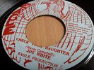 JOY WHITE - CHECK YOUR DAUGHTER / EAGLE 7