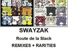 SWAYZAK - Route de la Slack, REMIXES + RARITIES - 2 x 12