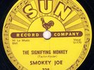 SMOKEY JOE, The Signifying Monkey/Listen To Me Baby, Sun-228, E/E+