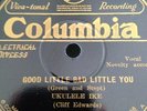 UKULELE IKE Cliff Edwards 78rpm Good Little Bad Little You COLUMBIA 1705-D