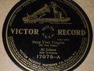 78rpm – Victor 17075 – AL JOLSON – Snap Your Fingers