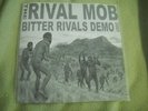 RIVAL MOB BITTER RIVALS DEMO 7