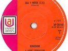 KINGDOM; ALL I NEED. ON UNITED ARTISTS UP35145 1970