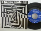 A BELLES DENTS EP OST BOF JACQUES LOUSSIER MIREILLE DARC TOP RARE ORIGINAL