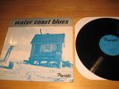 WATER COAST BLUES ON FLYRIGHT RECORDS 1970 U.K. PRESS (RARE)