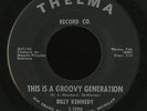 Northern Soul 45   Billy Kennedy   This Is A Groovy Generation   Thelma   mp3