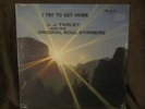 JJ Farley & The Original Soul Stirrers- I Try To Get Home- Black Gospel SEALED