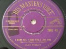 ELVIS PRESLEY - HMV * I WANT YOU, I NEED YOU, I LOVE(RARE) GOLD PLUM UK 7