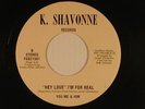 YOU ME & HIM sweet soul 45 HEY LOVE I'M FOR REAL / JAMEL'S   K. SHAVONNE VG++
