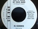 Al Gardner - Watch Yourself / Just A Touch Of Your Hand - Sir Rah Promo 504