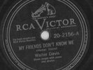 Blues-Walter Davis on RCA 20-2156-My Friends Don't Know Me/When You Need -LISTEN