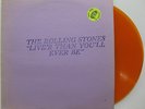 ROLLING STONES Live'r Than You'll Ever Be Orange Colored Vinyl TMOQ