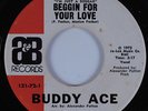 Funk 45 BUDDY ACE Beggin For Your Love A&B HEAR