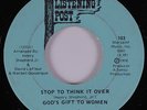 Sweet Soul 45 GOD'S GIFT TO WOMEN Stop To Think It Over LISTENING POST HEAR