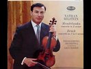 NATHAN MILSTEIN / PLAYS MENDELSSOHN CONCERTO IN E MINOR / BRUCH CONCERTO STEREO