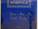 Norfolk - You Are My Doll Baby 12