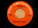 RICHARD CAITON LISTEN TO THE DRUMS GNP NEAR MINT RARE KILLER NORTHERN SOUL 45