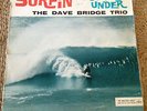 Surfin' Down Under, The Dave Bridge Trio Vinyl