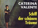 Schlager M-Z 87 - CATERINA VALENTE - SCHIFF DER SCHÖNEN TRÄUME - D 1963 EX-