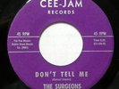 The SURGEONS 45 Don't Tell Me Original 1963 Northern Soul #H 600 (Cee-Jam) HEAR