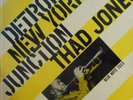 DETROIT NEW YORK JUNCTION THAD JONES BLUE NOTE 1513 